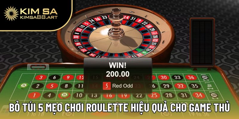 Bỏ túi 5 mẹo chơi Roulette hiệu quả cho game thủ