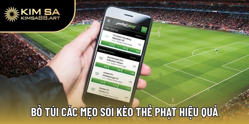 Bỏ túi các mẹo soi kèo thẻ phạt hiệu quả từ các lão làng