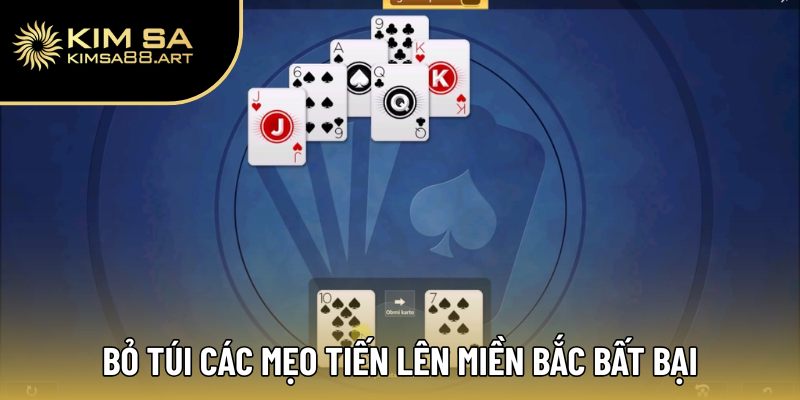 Bỏ túi các mẹo Tiến Lên Miền Bắc bất bại