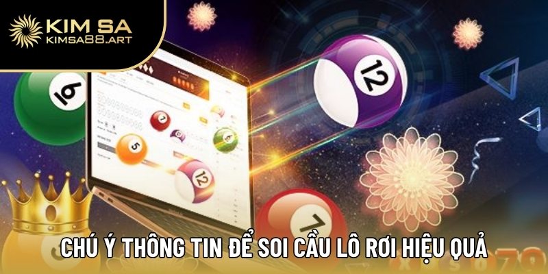 Chú ý các thông tin quan trọng để soi cầu lô rơi hiệu quả