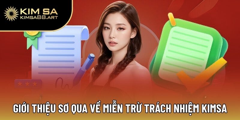Miễn Trừ Trách Nhiệm Kimsa – Bảo Vệ Quyền Lợi Người Tham Gia 1 Giới thiệu sơ qua về miễn trừ trách nhiệm Kimsa