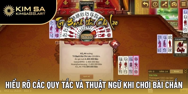 Bí Quyết Chơi Bài Chắn Chuẩn Từng Nước Đi Của Cao Thủ 2 Hiểu rõ các quy tắc và thuật ngữ khi chơi bài Chắn