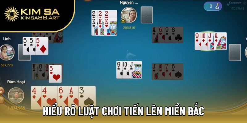 Hiểu rõ luật chơi Tiến Lên Miền Bắc trước khi tham gia