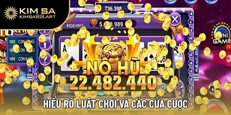 Nổ Hũ Tài Xỉu – Tựa Game Cá Cược Đỉnh Cao Cho Mọi Tín Đồ 2 Hiểu rõ luật chơi và các cửa cược