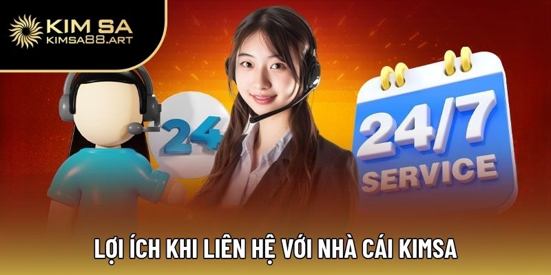 Lợi ích khi liên hệ với nhà cái Kimsa