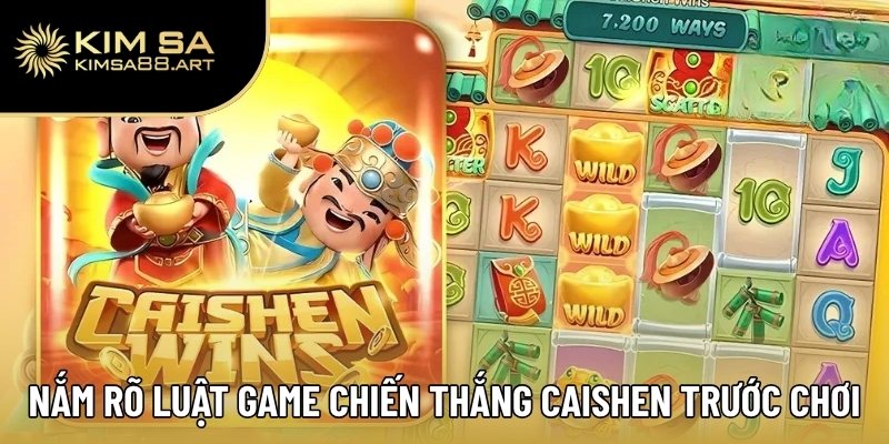 Nắm rõ luật chơi Chiến Thắng Caishen trước khi tham gia