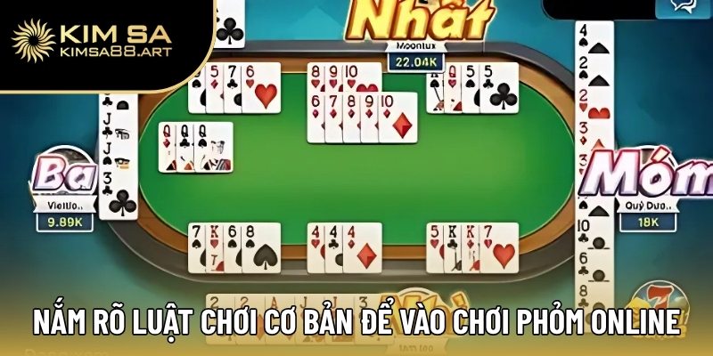 Phỏm Online – Sân Chơi Đình Đám Thu Hút Hàng Triệu Game Thủ 2 Nắm rõ luật chơi cơ bản để vào chơi Phỏm online
