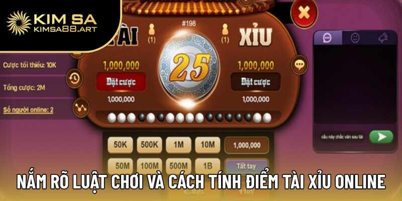 Tài Xỉu Online – Săn Hũ Triệu Đô, Thử Vận May Ngay Hôm Nay 2 Nắm rõ luật chơi và cách tính điểm tài xỉu Online