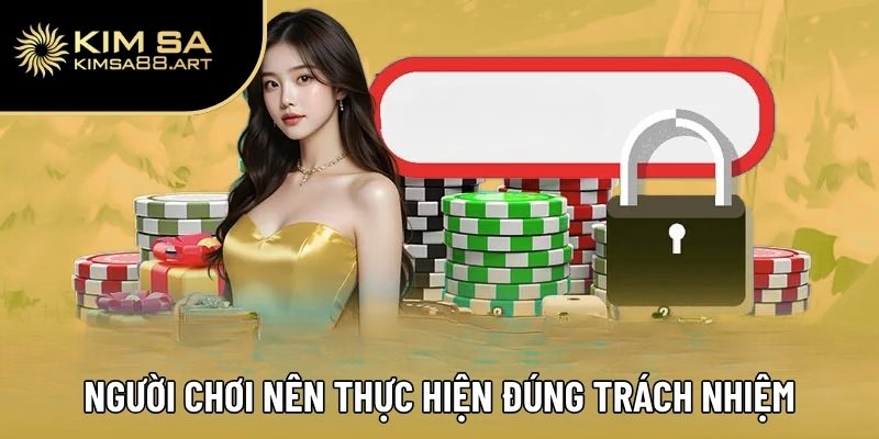 Điều Khoản Sử dụng Kimsa – Quy Định Chi Tiết Cho Người Chơi 3 Người chơi nên thực hiện đúng trách nhiệm trong điều khoản