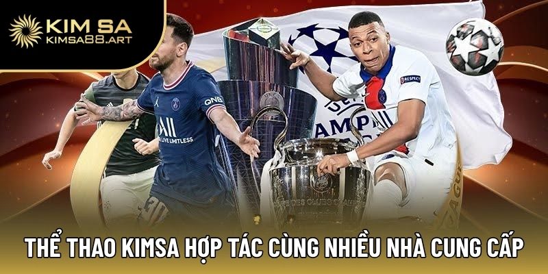 Thể thao Kimsa hợp tác cùng nhiều nhà cung cấp game